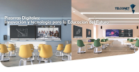 Pizarras Digitales: Innovaci&oacute;n y tecnolog&iacute;a para la Educaci&oacute;n del Futuro